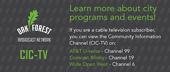 Learn more about city programs and events! Cable television subscribers can view CIC-TV.
