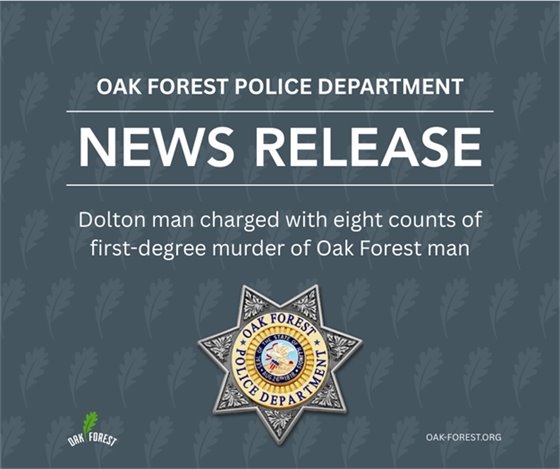 News Release: Dolton man charged with first-degree murder of Oak Forest man