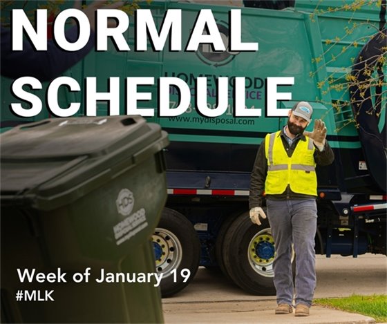 Homewood Disposal on normal schedule