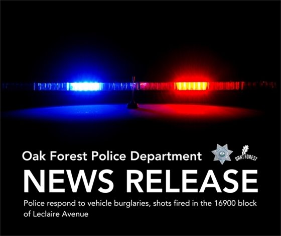 Police respond to vehicle burglaries, shots fired in the 16900 block of Leclaire Avenue