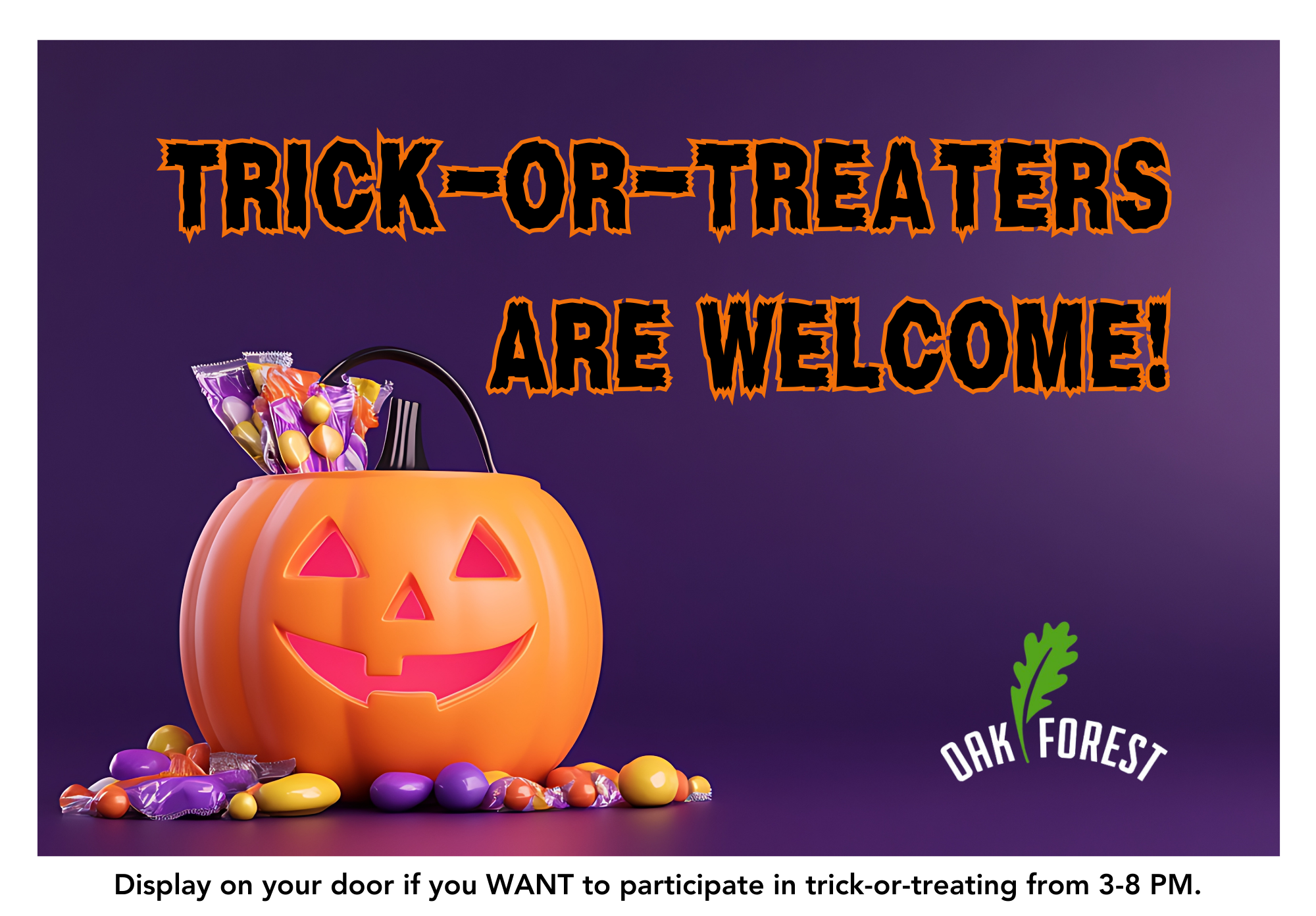 Trick or Treat Hours WELCOME